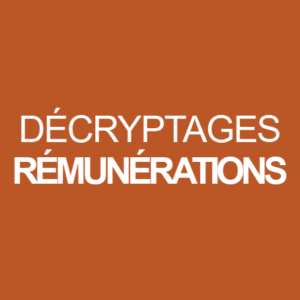 Décryptages Rémunérations